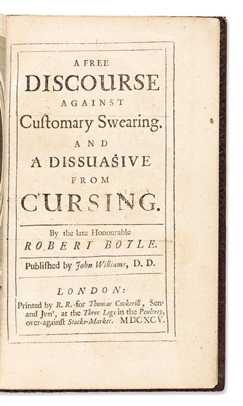 Boyle, Robert (1627-1691) A Free Discourse against Customary Swearing. And a Dissuasive from Cursing.
